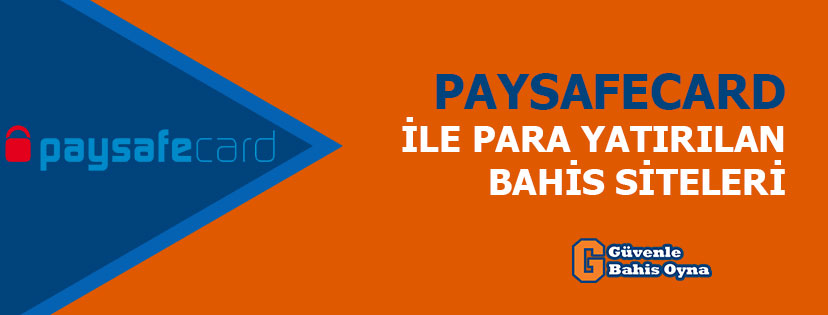PaySafeCard ile Bahis