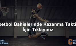 Basketbol Bahislerinde Kazanma Taktikleri