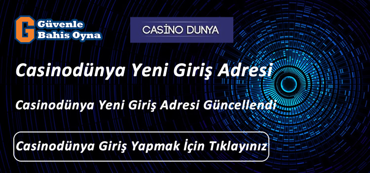 Casinodünya Yeni Giriş Adresi casinodunya7.com