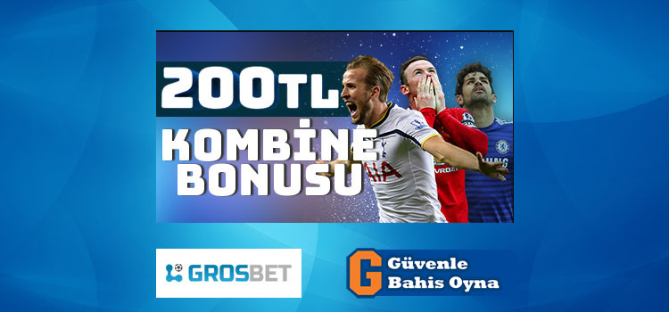 Grosbet Süper Lig Kombine Bonusu 200 TL
