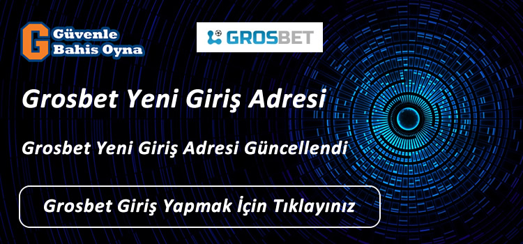 Grosbet Yeni Giriş Adresi grosbet144.com