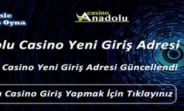 Anadolucasino Yeni Giriş Adresi anadolucasino88.com