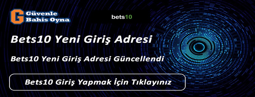 Bets10 Yeni Giriş Adresi 108bets10.com.tr