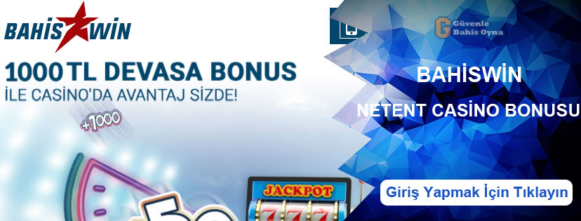 Bahiswin Netent Casino Bonusu 1000 TL