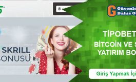 Tipobet365 Bitcoin ve Skrill Yatırım Bonusu