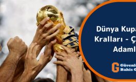 Dünya Kupası Gol Kralları – Çok Kral Adamlar