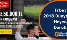 Trbet Dünya Kupası Bonusları 2018